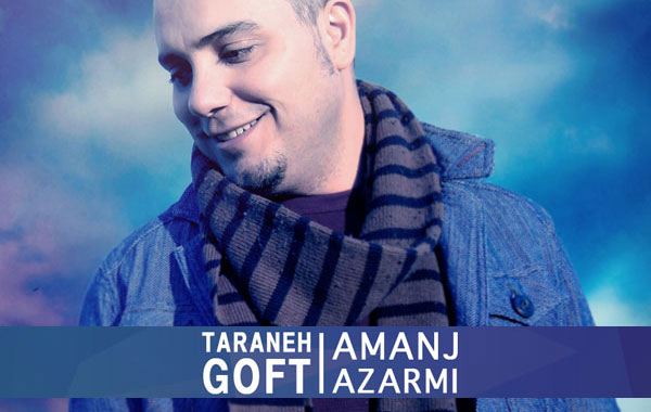 Amanj – Taraneh Goft