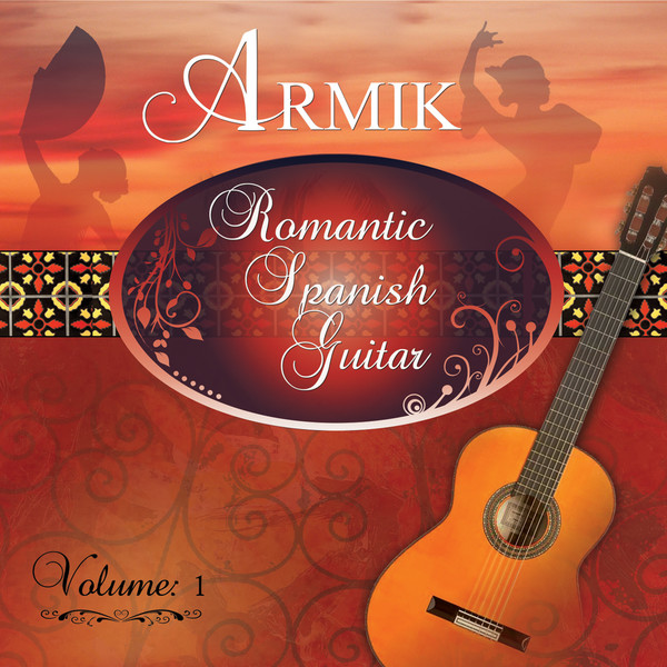 Armik – Romantic Spanish Guitar Vol 1 (2014)