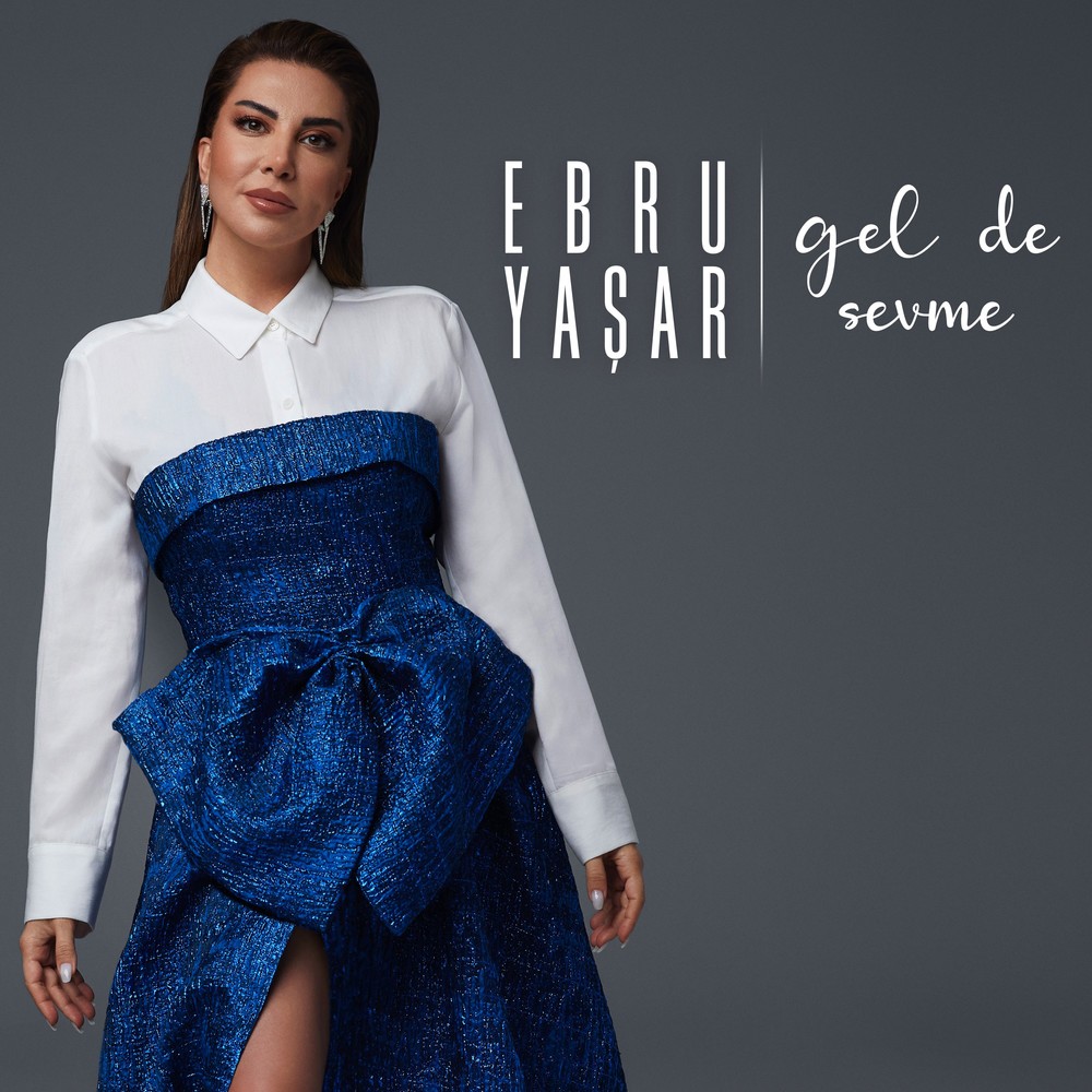 Ebru Yasar - Gel De Sevme