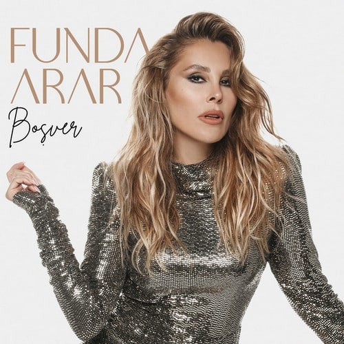 Funda Arar  - Boşver