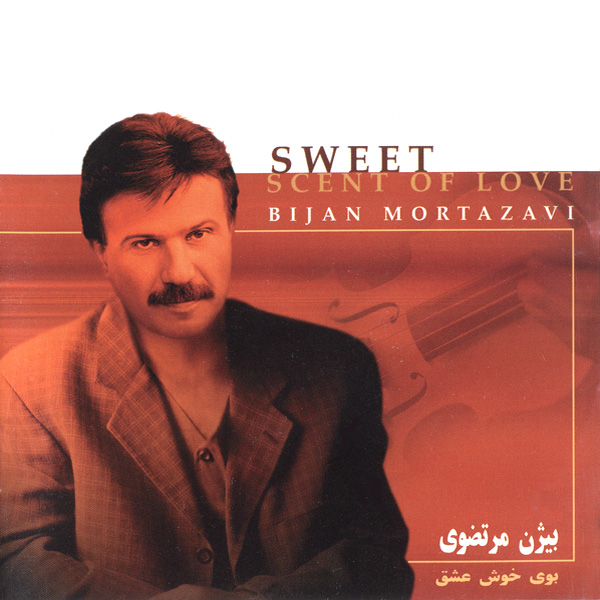 Bijan Mortazavi – Sweet Scent of Love