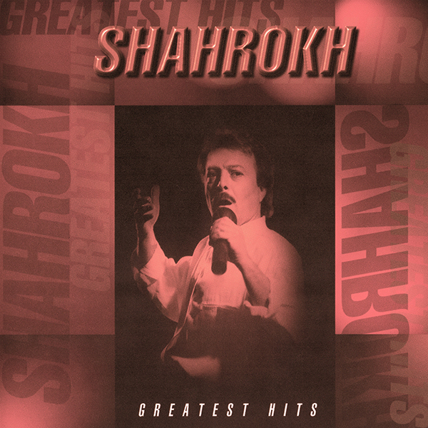 Shahrokh – Greatest Hits