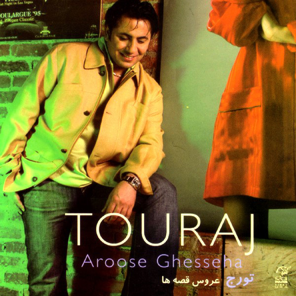 Touraj – Aroose Ghesseha