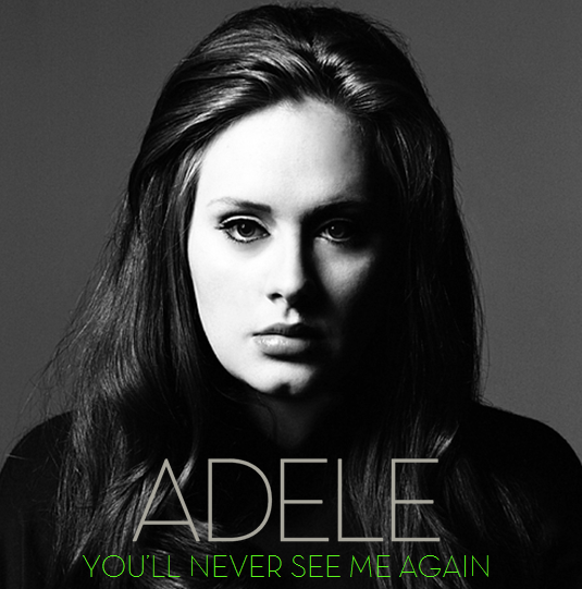 Adele - Youll Never See Me Again