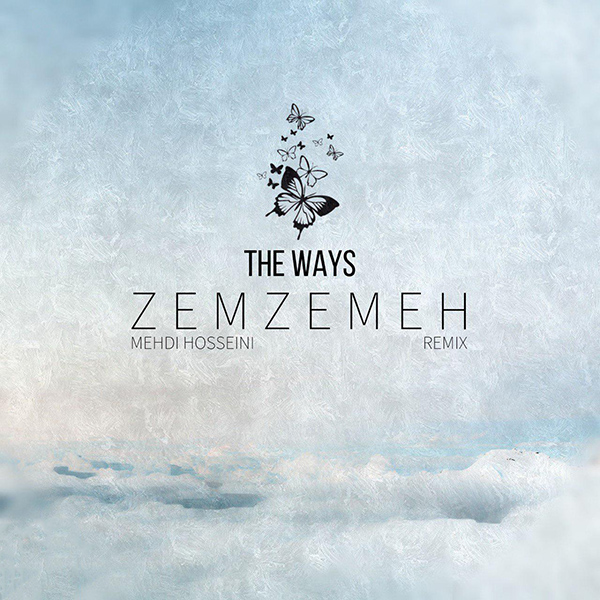 The Ways - زمزمه (ریمیکس)