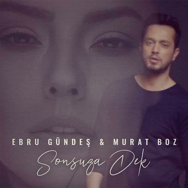 Ebru Gündeş - Sonsuza Dek