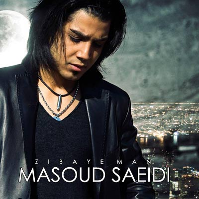 Masoud Saeidi – Zibaye Man