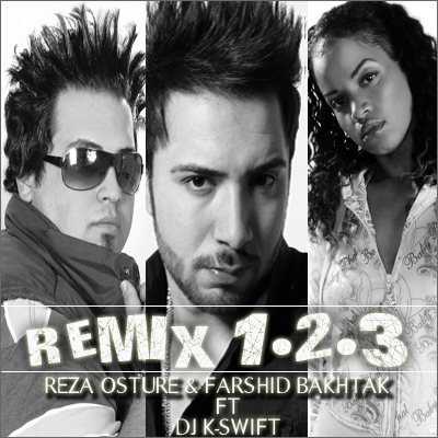 Reza Osture & Farshid Bakhtak FT DJ K-swift – Remix 1.2.3