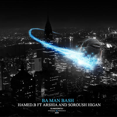 Hamed.B & Arshia Ft Soroush Higan – Ba Man bash