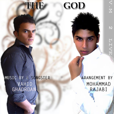 Mohammad Rajabi & Vahid Ghadrdan – The God