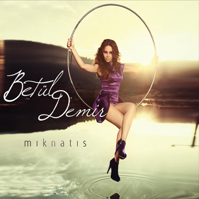 Betul Demir - Miknatis