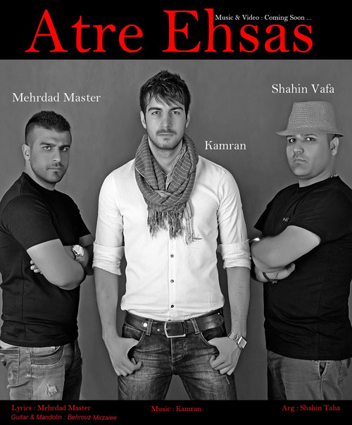 Kamran Ft Shahin Vafa Ft Mehrdad Master – Atre Ehsas