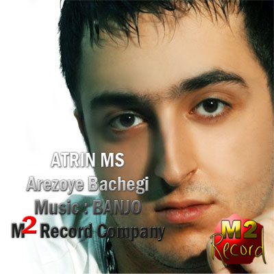 Atrin Ms – Arezoye bachegi