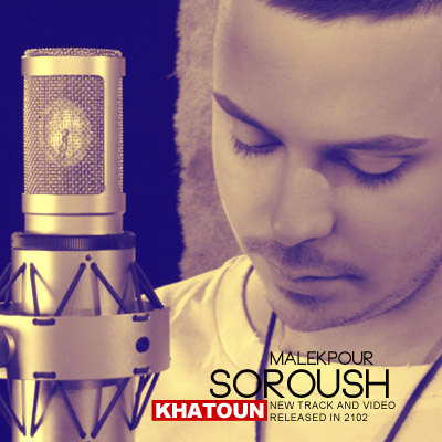 Soroush Malekpour – Khatoon – HD