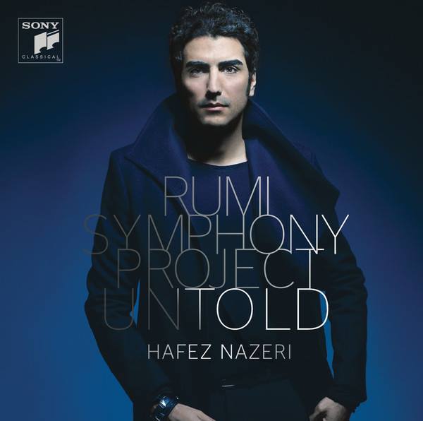 Hafez Nazeri – Rumi Symphony Project Untold