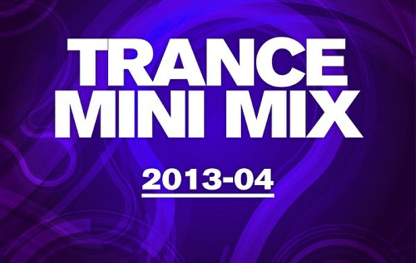 Trance Mini Mix 2013-04