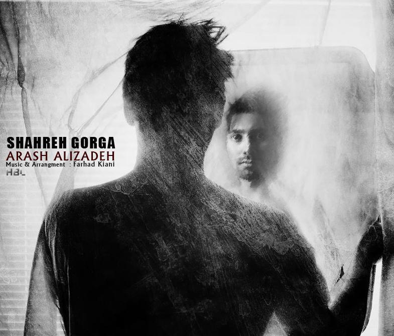 Arash alizadeh – Shahre Gorga