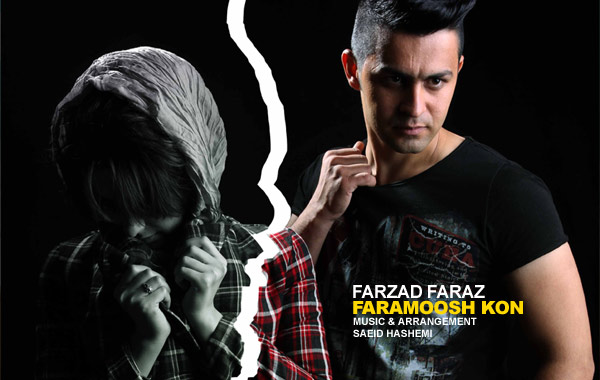 Farzad Faraz – Faramoush Kon
