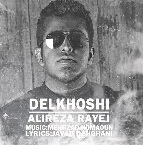 Alireza rayej – Delkhoshi