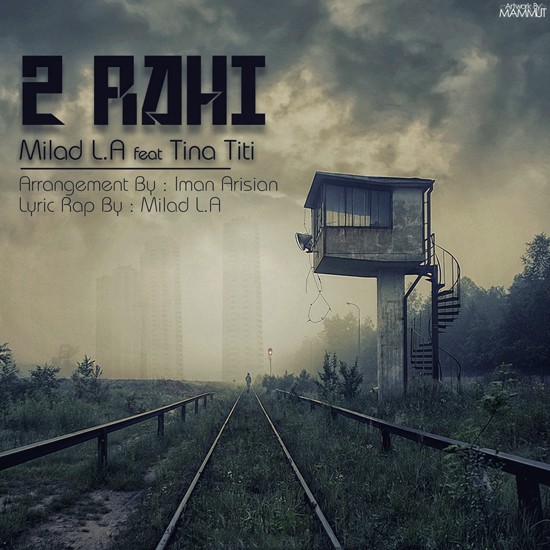 Milad L.A Ft Titi – 2 Rahi