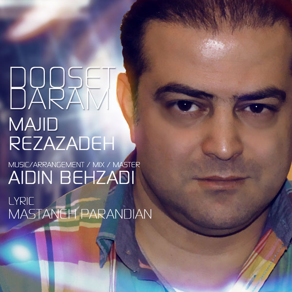Majid Reza Zadeh – Dooset Daram