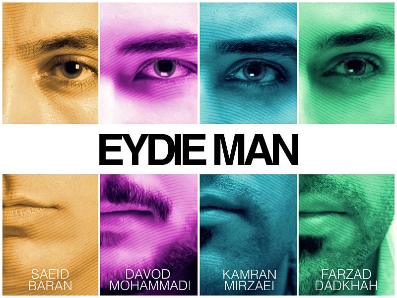 Saeed & Kamran & Davood & Farzad – Eydie Man