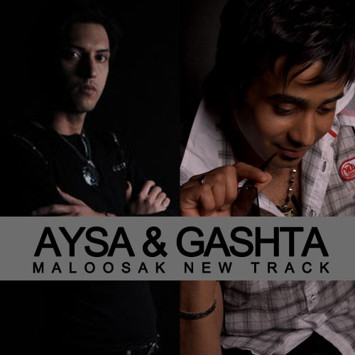 Aysa & Gashta – Maloosak