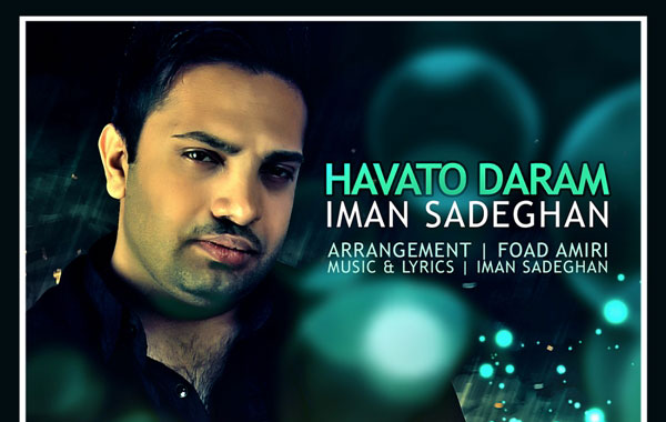 Iman Sadeghan – Havato Daram