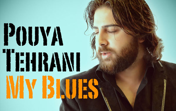 Pouya Tehrani – My Blues