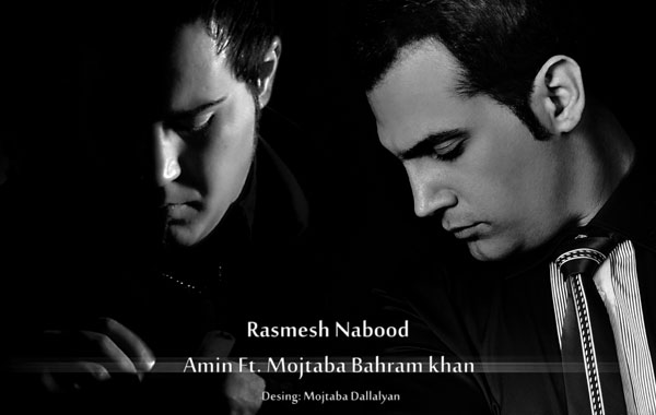 Amin Ft. Mojtaba Bahramkhan – Rasmesh Nabood