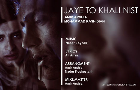 Amir Arshia & Mohmmad Rashidian – Jaye To Khali Nist