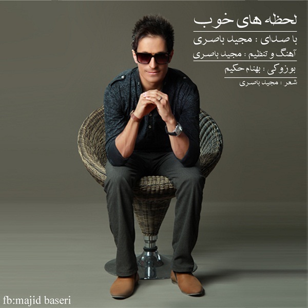 Majid Baseri – Lahzehaye Khoob