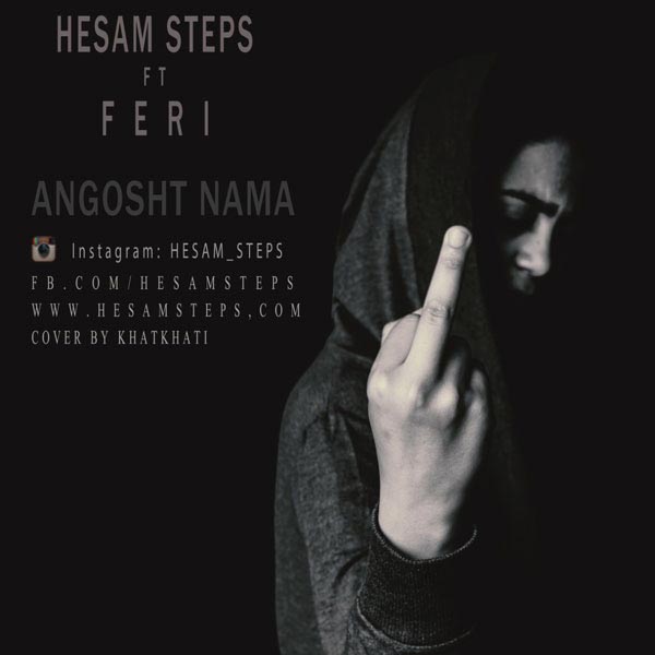 Hesam Steps Ft.Feri – Angosht Nama
