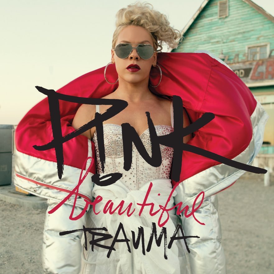 Pink – Beautiful Trauma