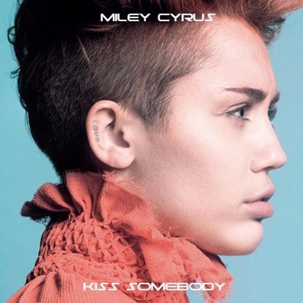 Miley Cyrus - Kiss Somebody