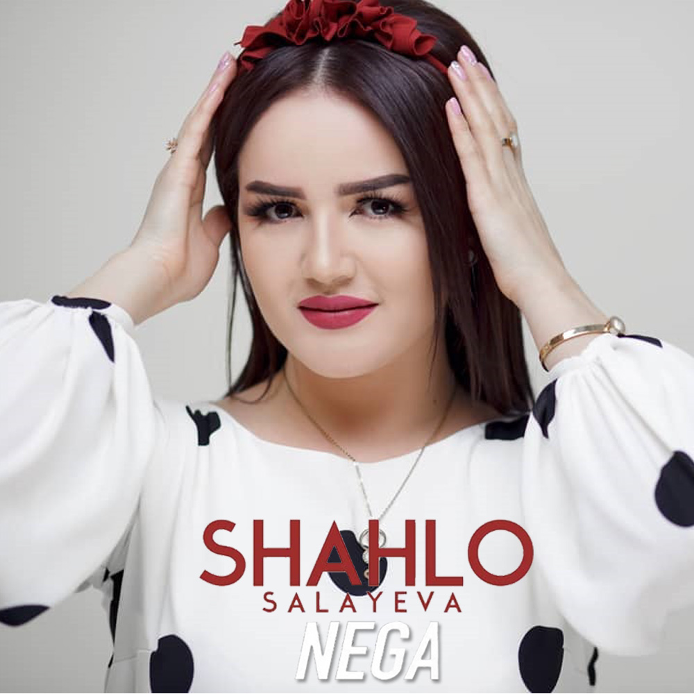 Shahlo Salayeva - Nega