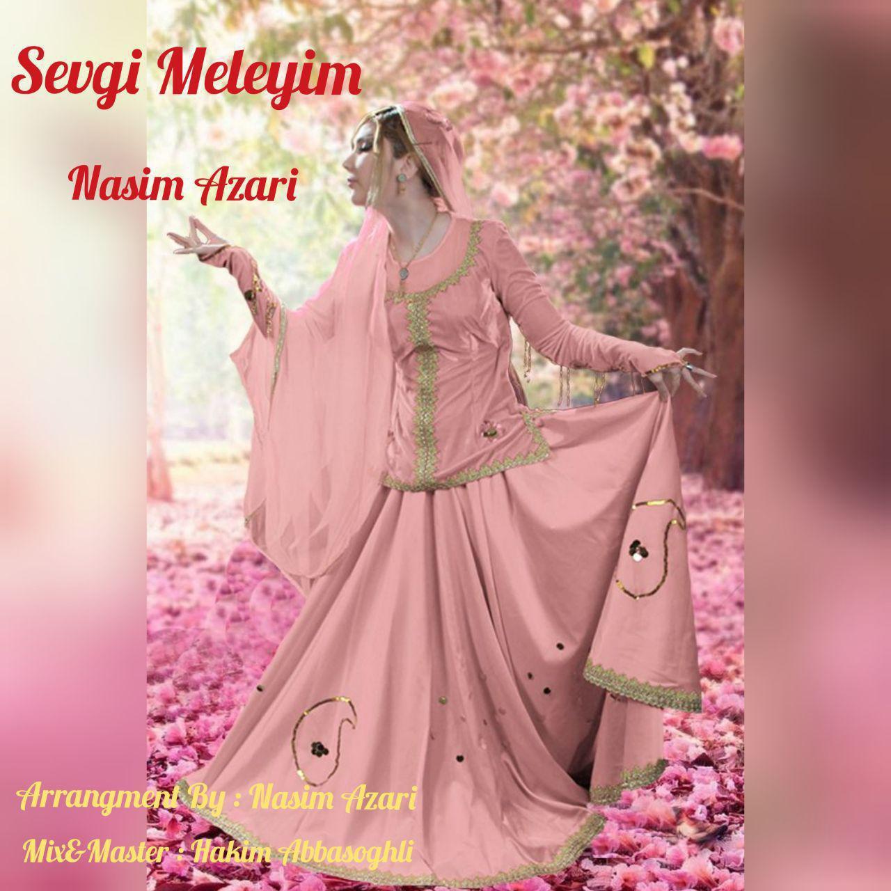 دانلود آهنگ نسیم آذری به نام Sevgi Meleyim