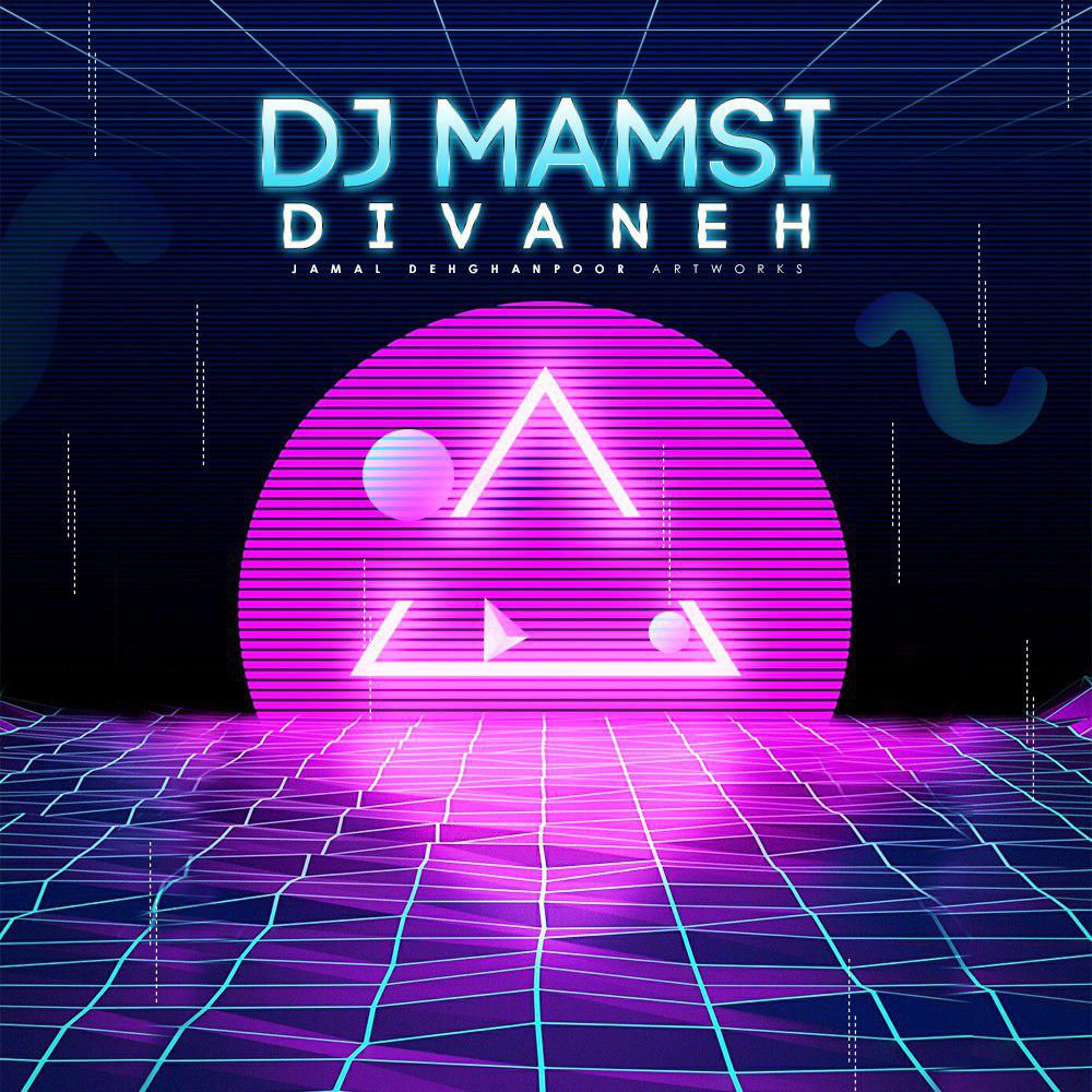 Dj Mamsi - دیوانه