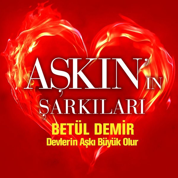 Betul Demir - Devlerin Aski Buyuk Olur (Askin'in Sarkilari)