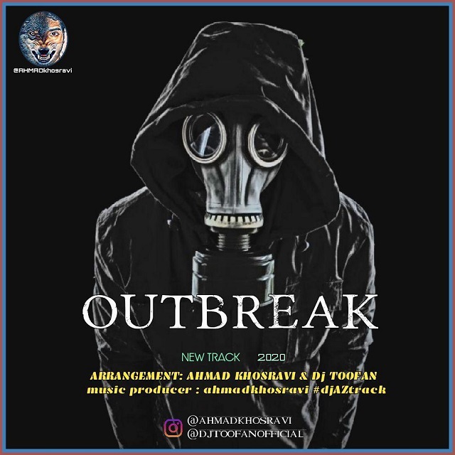 Ahmad Khosravi  - Outbreak