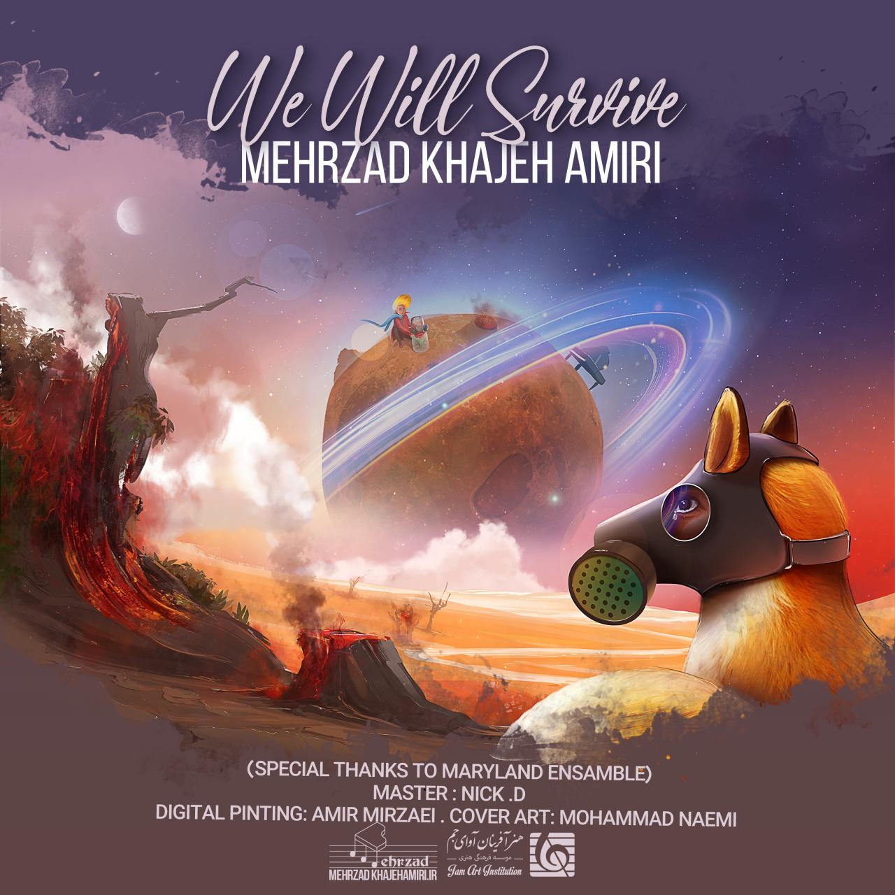 مهرزاد خواجه امیری  - We Will Survive