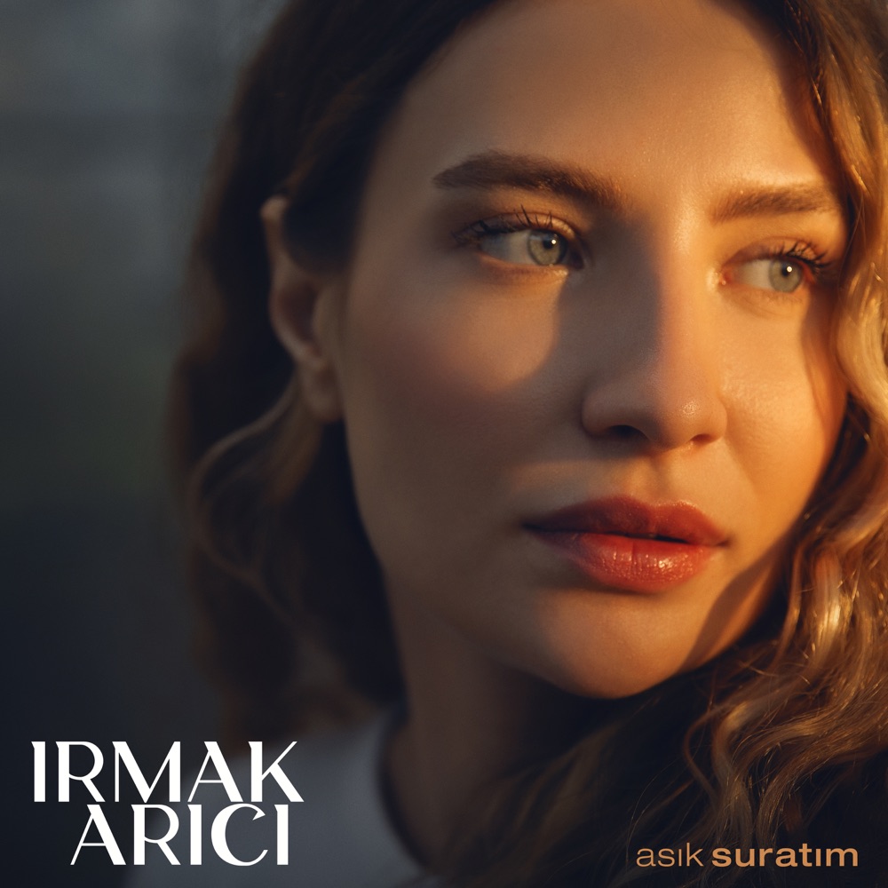 Irmak Arıcı - Asık Suratım