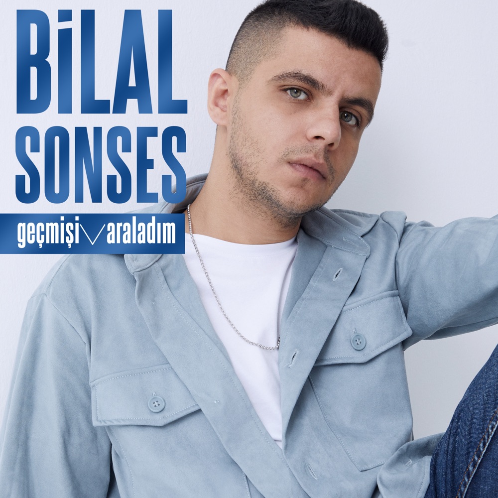 Bilal Sonses - Geçmişi Araladım