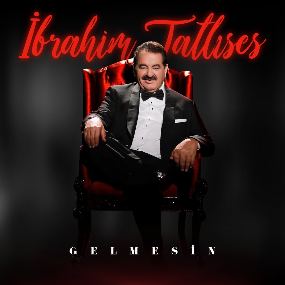 Ibrahim Tatlises - Gelmesin