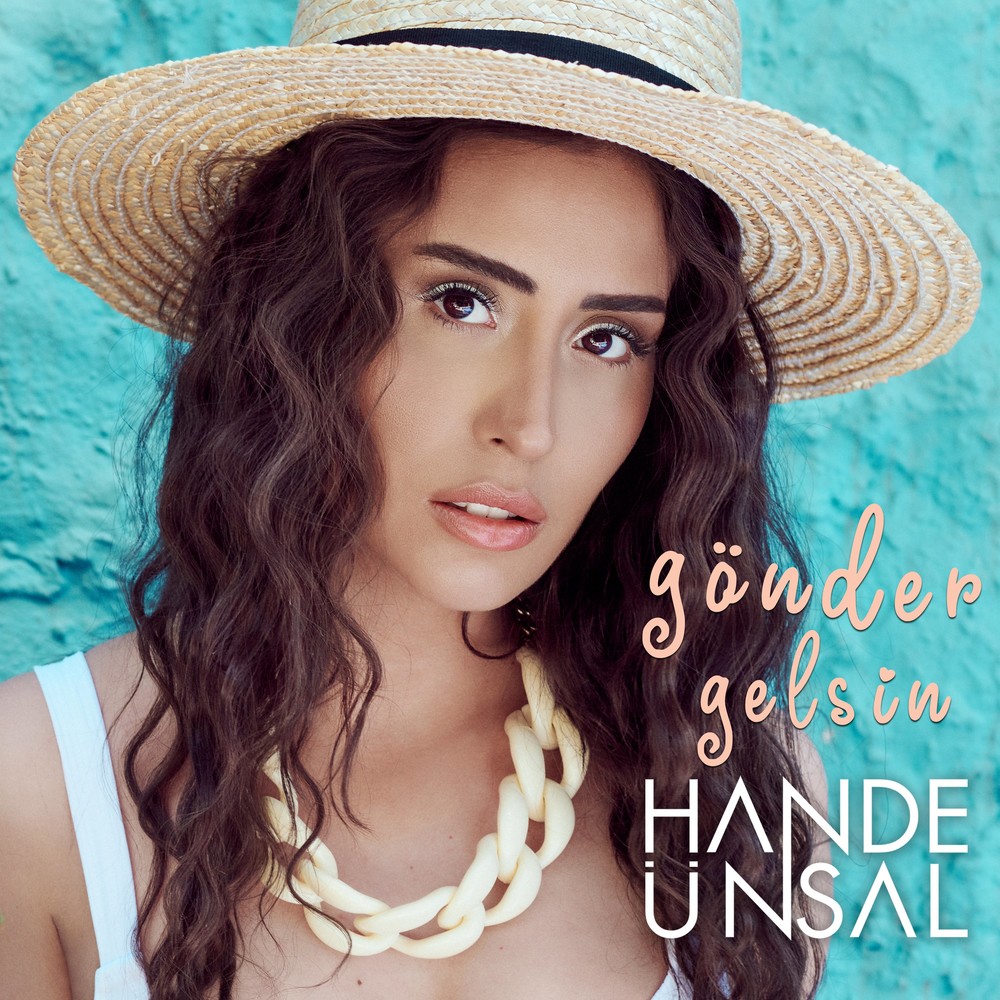 Hande Ünsal - Gönder Gelsin