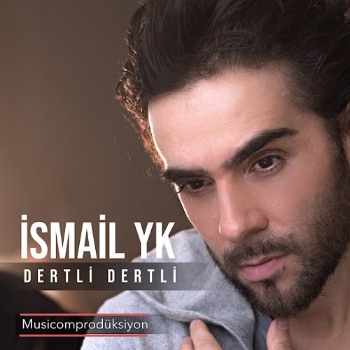 İsmail YK  - Dertli Dertli