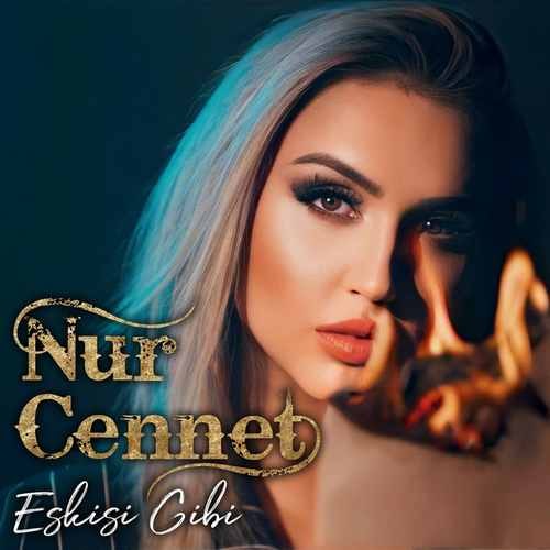 Nur Cennet  - Eskisi Gibi
