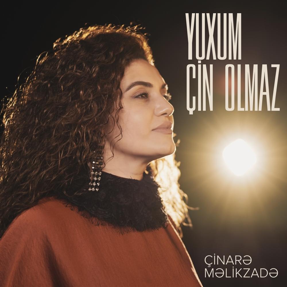 Cinare Melikzade  - Yuxum Cin Olmaz