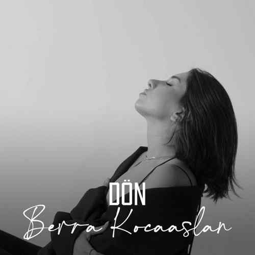 Berra Kocaaslan  - Dön