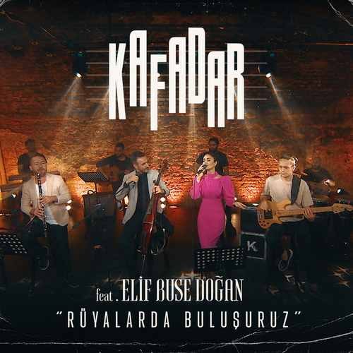 Kafadar - Rüyalarda Buluşuruz